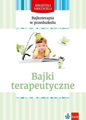 Okładka książki Bajkoterapia w przedszkolu. Bajki terapeutyczne