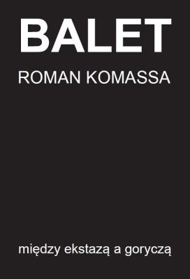 Okładka książki Balet między ekstazą a goryczą