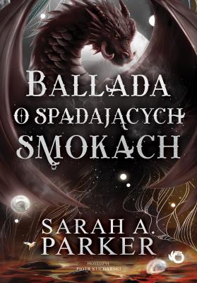 Okładka książki Ballada o spadających smokach. Spadające księżyce. Tom 2
