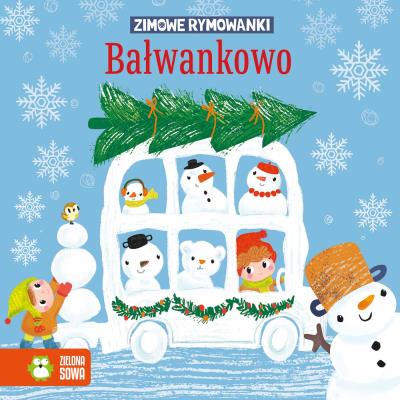 Bałwankowo. Zimowe rymowanki. Autor: Stadtmuller Ewa. SmakLiter.pl Okładka książki Bałwankowo. Zimowe rymowanki