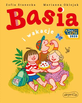 Basia i wakacje. Basia. Autor: Stanecka Zofia. SmakLiter.pl Okładka książki Basia i wakacje. Basia