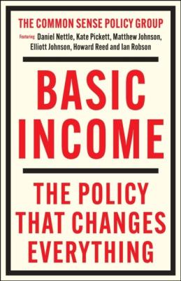 Okładka książki Basic Income. The Policy That Changes Everything wer. angielska