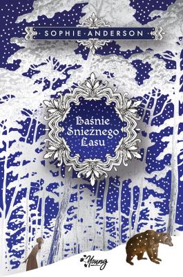 Baśnie Śnieżnego Lasu. Autor: Anderson Sophie. SmakLiter.pl Okładka książki Baśnie Śnieżnego Lasu