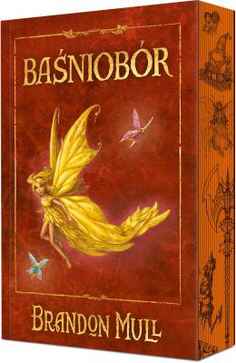 Baśniobór. Tom 1 (ilustrowane brzegi). Autor: Brandon Mull. SmakLiter.pl Okładka książki Baśniobór. Tom 1 (ilustrowane brzegi)