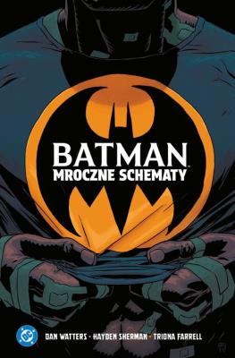 Okładka książki Batman. Mroczne schematy