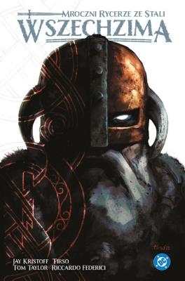 Okładka książki Batman. Mroczni Rycerze ze Stali. Wszechzima