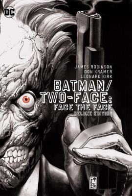 Batman / Two-Face Face the Face. Autor: James A. Robinson, Kramer Don, Kirk Leonard. SmakLiter.pl Okładka książki Batman / Two-Face Face the Face