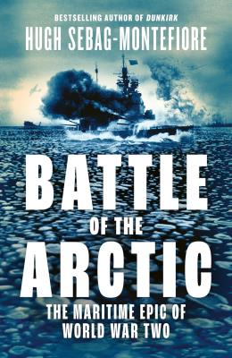 Okładka książki Battle of the Arctic: The Maritime Epic of World War Two