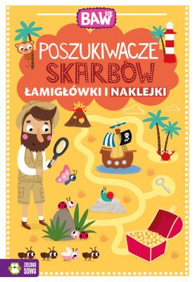 Okładka książki Baw się. Poszukiwacze skarbów. Łamigłówki i naklej - uszkodzone