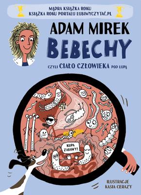 Okładka książki Bebechy, czyli ciało człowieka pod lupą [2025]