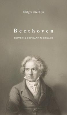 Okładka książki Beethoven. Historia zapisana w genach