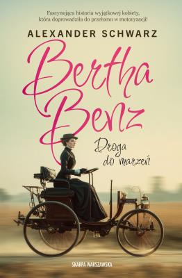 Okładka książki Bertha Benz. Droga do marzeń