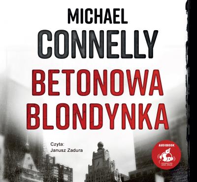 Betonowa blondynka. Autor: Connelly Michaell. SmakLiter.pl Okładka książki Betonowa blondynka
