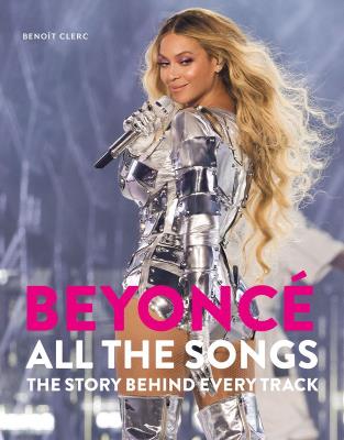 Okładka książki Beyoncé All The Songs. The Story Behind Every Track wer. angielska