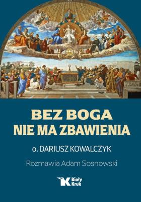 Okładka książki Bez Boga nie ma zbawienia
