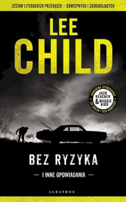 Bez ryzyka. Autor: Child Lee. SmakLiter.pl Okładka książki Bez ryzyka