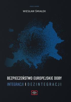 Opakowanie Bezpieczeństwo europejskie doby integracji i dezintegracji