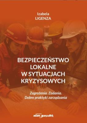 Okładka książki Bezpieczeństwo lokalne w sytuacjach kryzysowych