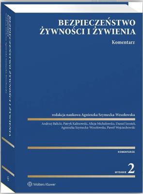 Okładka książki Bezpieczeństwo żywności i żywienia. Komentarz