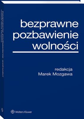 Okładka książki Bezprawne pozbawienie wolności