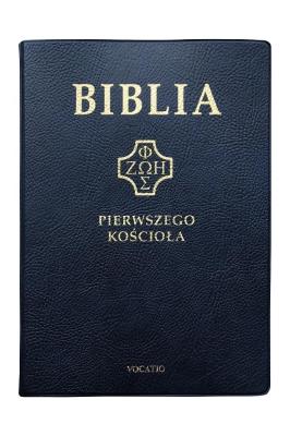 Biblia pierwszego Kościoła granatowa. Autor:   Praca zbiorowa. SmakLiter.pl Okładka książki Biblia pierwszego Kościoła granatowa