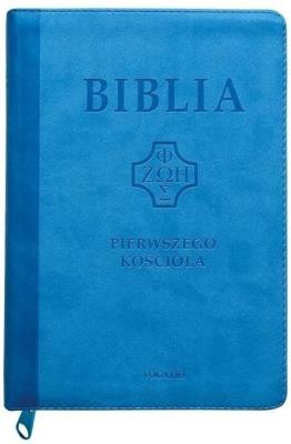 Okładka książki Biblia pierwszego Kościoła z paginat. błękitna