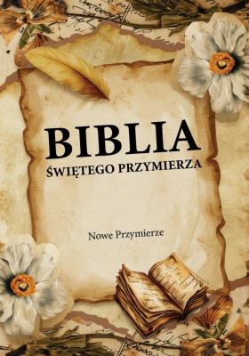 Okładka książki Biblia Świętego Przymierza. Nowe Przymierze