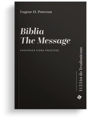Okładka książki Biblia The Message. 1 i 2 List do Tesaloniczan
