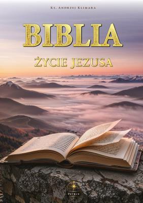 Okładka książki Biblia. Życie Jezusa w słowie i obrazie