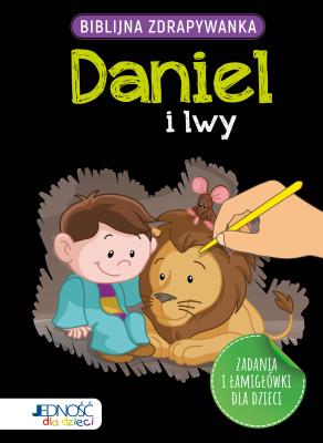 Biblijna zdrapywanka. Daniel i lwy. Autor: Jacob Vium-Olesen. SmakLiter.pl Okładka książki Biblijna zdrapywanka. Daniel i lwy