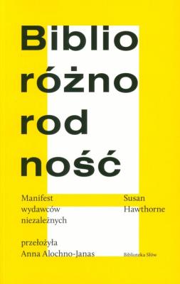 Okładka książki Biblioróżnorodność. Manifest wydawców niezależnych
