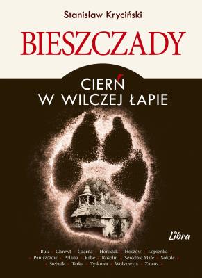 Bieszczady. Cierń w wilczej łapie. Autor: Kryciński Stanisław. SmakLiter.pl Okładka książki Bieszczady. Cierń w wilczej łapie