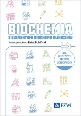 Okładka książki Biochemia z elementami biochemii klinicznej. Dla medycznych studiów licencjackich