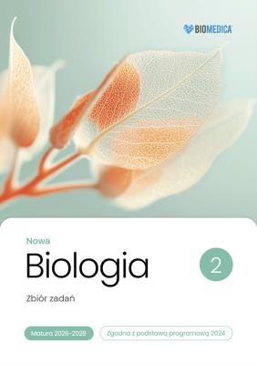 Biologia zbiór zadań matura 2026-2028 tom 2. Autor: Krzysztof Brom, Justyna Powałka. SmakLiter.pl Okładka książki Biologia zbiór zadań matura 2026-2028 tom 2