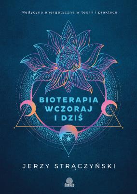 Okładka książki Bioterapia wczoraj i dziś