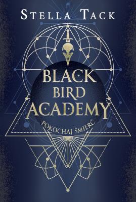 Okładka książki Black Bird Academy Tom 3 Pokochaj Śmierć