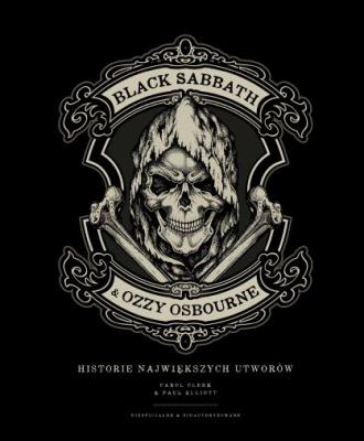 Okładka książki Black Sabbath & Ozzy Osbourne. Historie największych utworów
