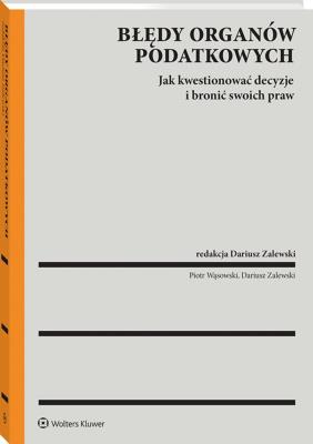 Okładka książki Błędy organów podatkowych a prawa podatnika. Analiza prawna i praktyczna