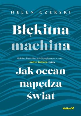 Okładka książki Błękitna machina. Jak ocean napędza świat