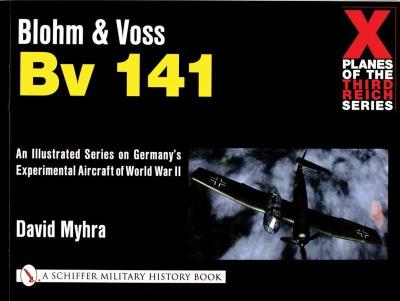 Blohm & Voss Bv 141. Autor: David Myhra. SmakLiter.pl Okładka książki Blohm & Voss Bv 141