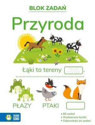 Blok zadań. Przyroda. Autor: Elżbieta Gierek, Dobkowska Agata, Natalia Berlik. SmakLiter.pl Okładka książki Blok zadań. Przyroda