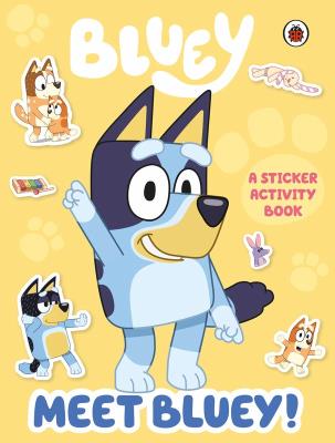 Okładka książki Bluey. Meet Bluey! Sticker Activity Book wer. angielska