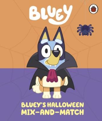 Okładka książki Bluey’s Halloween Mix-and-Match. Bluey
