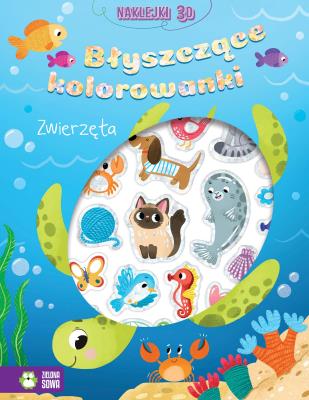 Błyszczące kolorowanki. Zwierzęta. Autor: Opracowanie zbiorowe. SmakLiter.pl Okładka książki Błyszczące kolorowanki. Zwierzęta