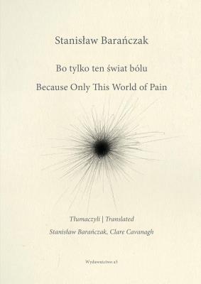 Okładka książki Bo tylko ten świat bólu/ Because Only This World of Pain. Tom 132