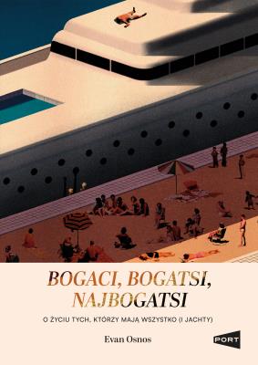 Okładka książki Bogaci, bogatsi, najbogatsi