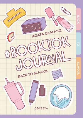 BookTok Journal. Back to School. Autor: Agata Gładysz. SmakLiter.pl Okładka książki BookTok Journal. Back to School