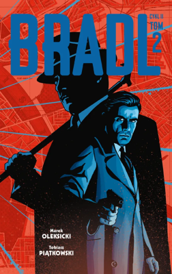 Bradl, cykl II. Tom 2. Autor: Oleksicki Marek, Piątkowski Tobiasz. SmakLiter.pl Okładka książki Bradl, cykl II. Tom 2