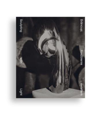 Okładka książki Brancusi. Rzeźbienie światłem