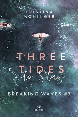 Breaking Waves Tom 3 Three Tides to Stay. Autor: Moninger Kristina. SmakLiter.pl Okładka książki Breaking Waves Tom 3 Three Tides to Stay
